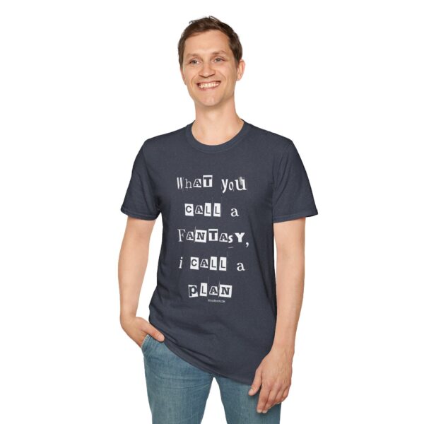 Nyssa Nevers "Fantasy To Plan" (White Ink) - Unisex Softstyle T-Shirt - Image 79