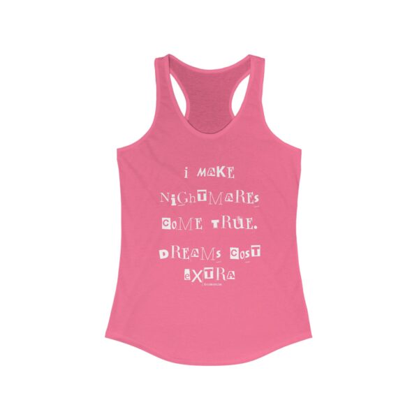 Nyssa Nevers "Dreams Cost Extra" (White Ink) - Women's Ideal Racerback Tank - Image 3