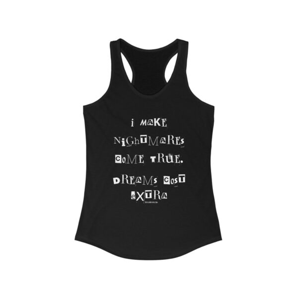 Nyssa Nevers "Dreams Cost Extra" (White Ink) - Women's Ideal Racerback Tank - Image 5