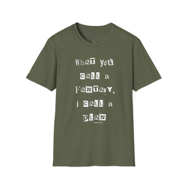 Nyssa Nevers "Fantasy To Plan" (White Ink) - Unisex Softstyle T-Shirt - Image 17