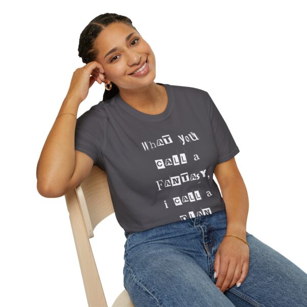 Nyssa Nevers "Fantasy To Plan" (White Ink) - Unisex Softstyle T-Shirt - Image 56