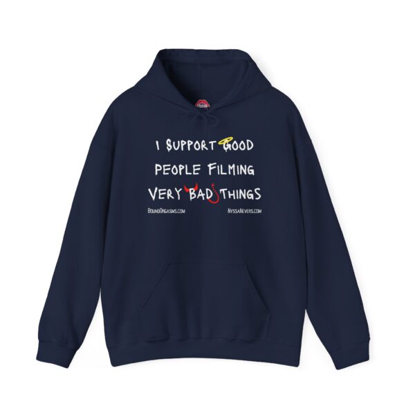 Nyssa Nevers - I Support Good People Filming Very Bad Things - Unisex Hoodie (13 colors) - Image 15