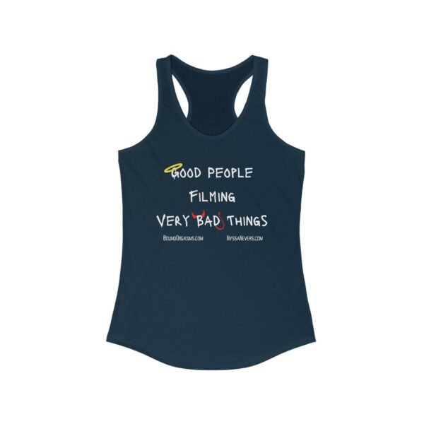 Nyssa Nevers - Good People Filming Very Bad Things - Women's Ideal Racerback Tank (13 colors) - Image 12