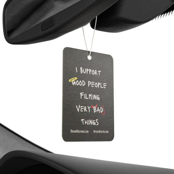 Nyssa Nevers - I Support Good People Filming Very Bad Things - Black Car Air Freshener - Image 4