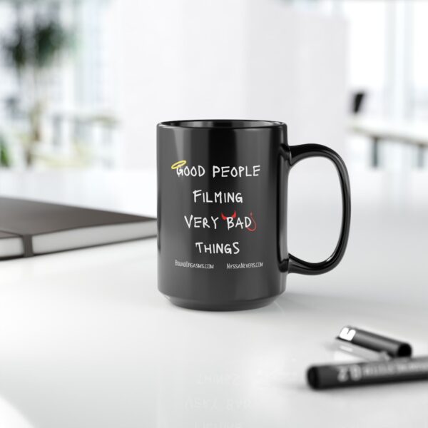 Nyssa Nevers - Good People Filming Very Bad Things - Black Ceramic Coffee Mug (11oz - 15oz) - Image 4