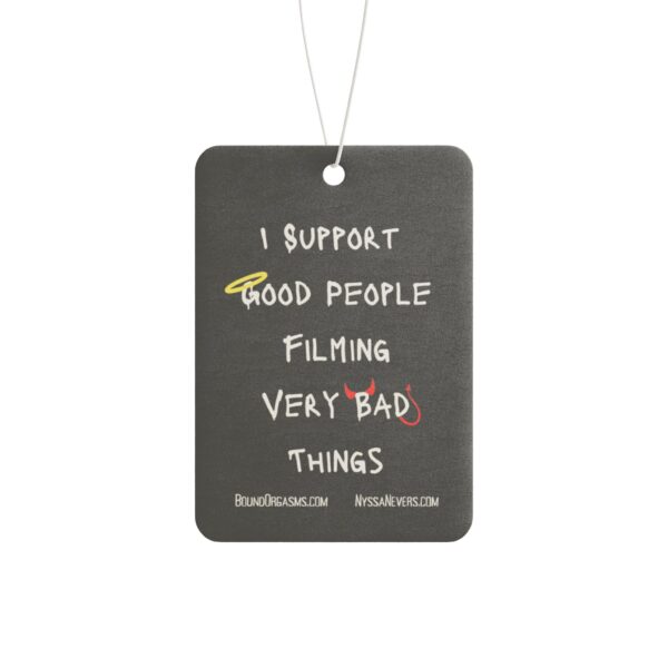 Nyssa Nevers - I Support Good People Filming Very Bad Things - Black Car Air Freshener