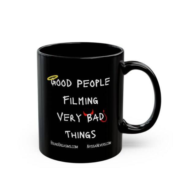 Nyssa Nevers - Good People Filming Very Bad Things - Black Ceramic Coffee Mug (11oz - 15oz)