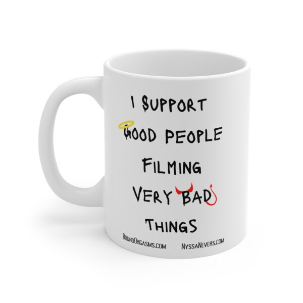 Nyssa Nevers - I Support Good People Filming Very Bad Things-  White Ceramic Mugs (11oz - 15oz - 20oz)