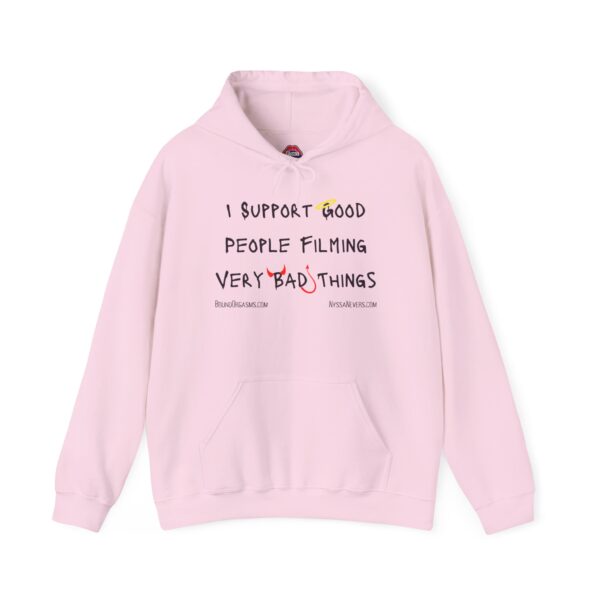 Nyssa Nevers - I Support Good People Filming Very Bad Things - Unisex Hoodie (13 colors) - Image 17