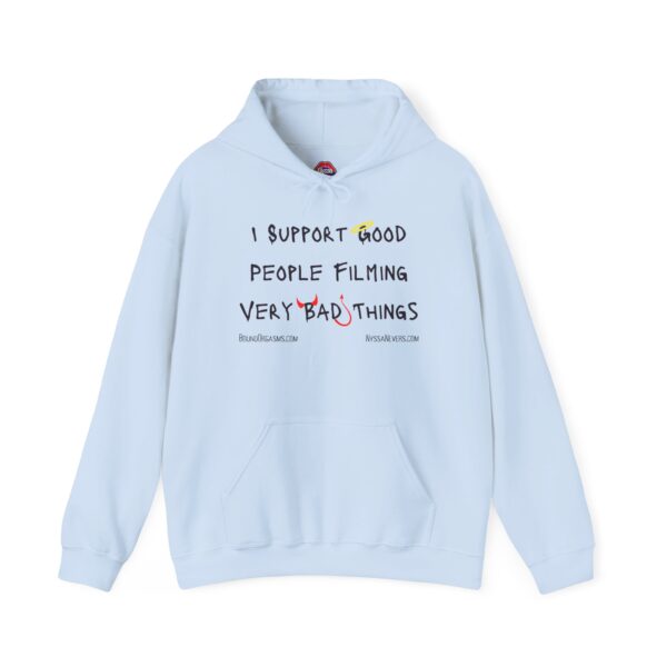 Nyssa Nevers - I Support Good People Filming Very Bad Things - Unisex Hoodie (13 colors) - Image 11