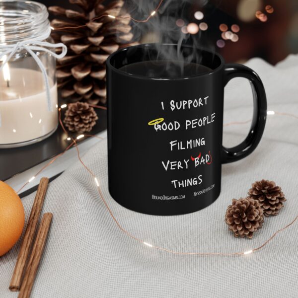 Nyssa Nevers - I Support Good People Filming Very Bad Things - Black Ceramic Coffee Mug (11oz - 15oz) - Image 2