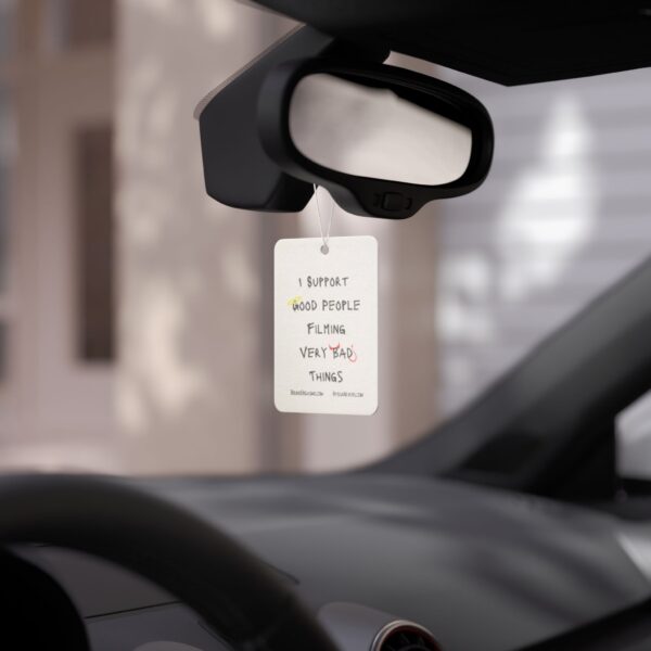 Nyssa Nevers - I Support Good People Filming Very Bad Things - White Car Air Freshener - Image 4