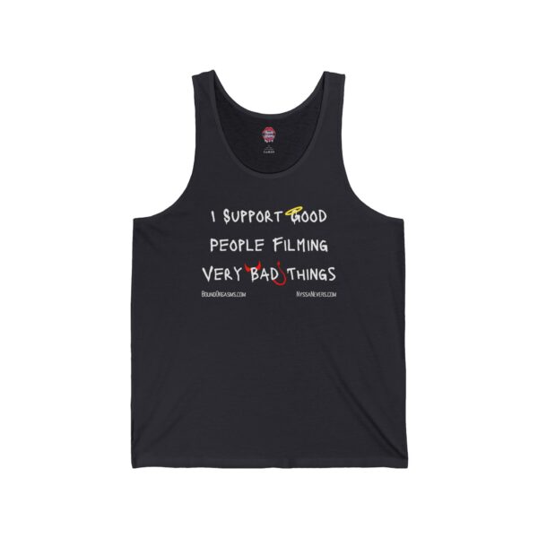 Nyssa Nevers - I Support Good People Filming Very Bad Things - Unisex Jersey Tank (10 colors) - Image 6
