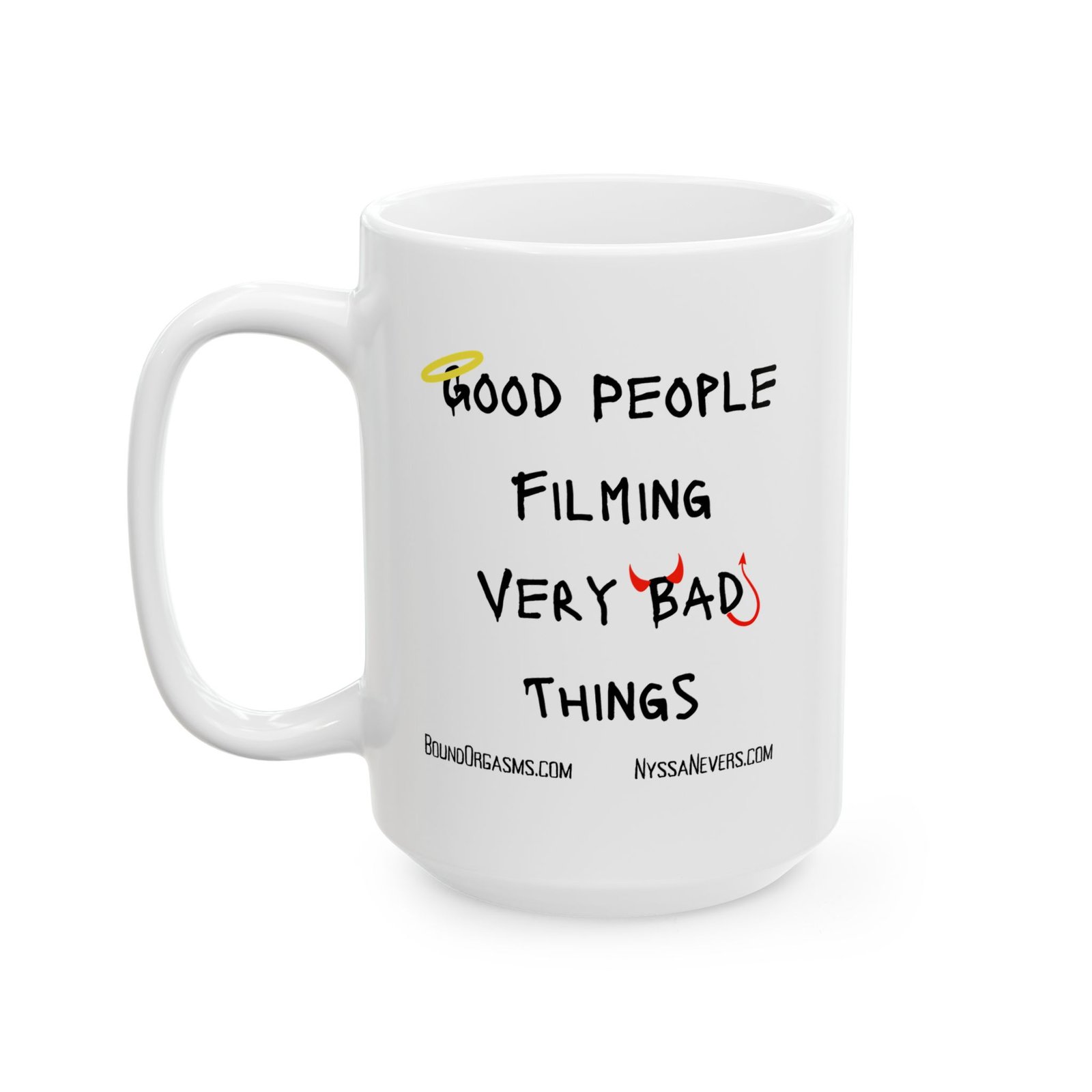 Nyssa Nevers - Good People Filming Very Bad Things - White Ceramic Coffee Mugs (11oz - 15oz) - Image 3
