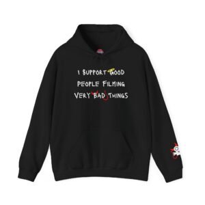 Nyssa Nevers - I Support Good People Filming Very Bad Things - Unisex Hoodie (13 colors)