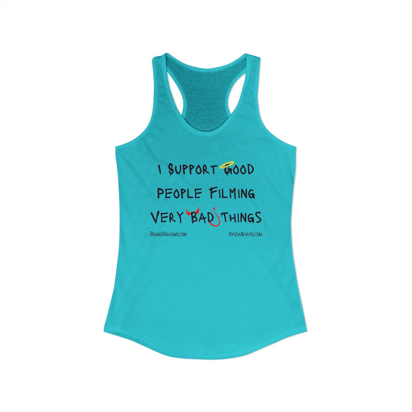 Nyssa Nevers - I Support Good People Filming Very Bad Things - Women's Ideal Racerback Tank (16 colors) - Image 9