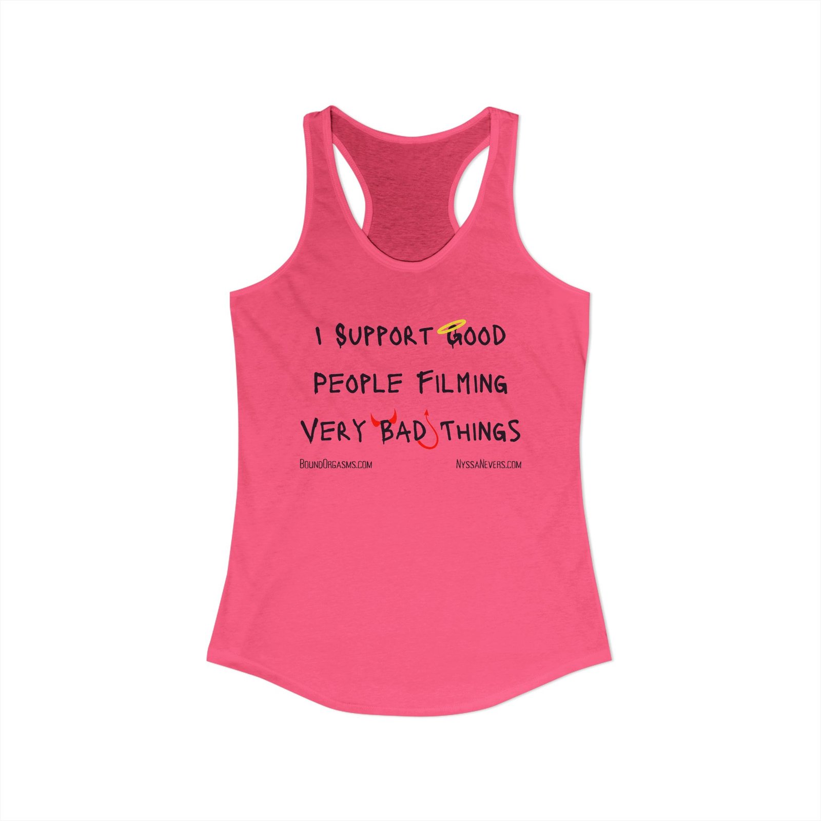 Nyssa Nevers - I Support Good People Filming Very Bad Things - Women's Ideal Racerback Tank (16 colors) - Image 14